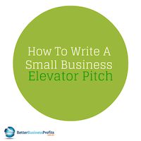 How To Write A Small Business Elevator Pitch